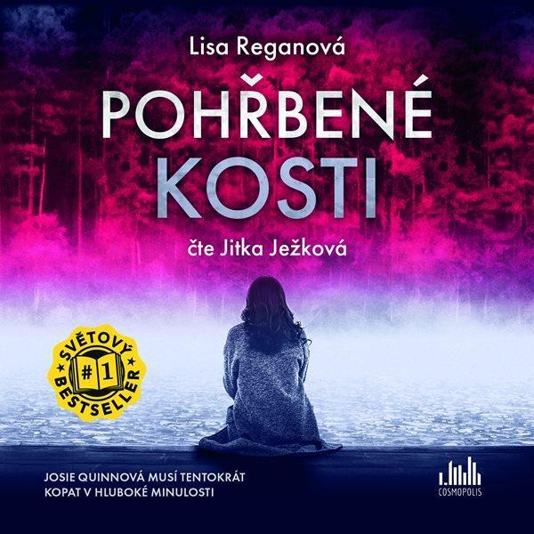 Kniha: Pohřbené kosti - CDmp3 (Čte Jitka Ježková) - Reganová Lisa