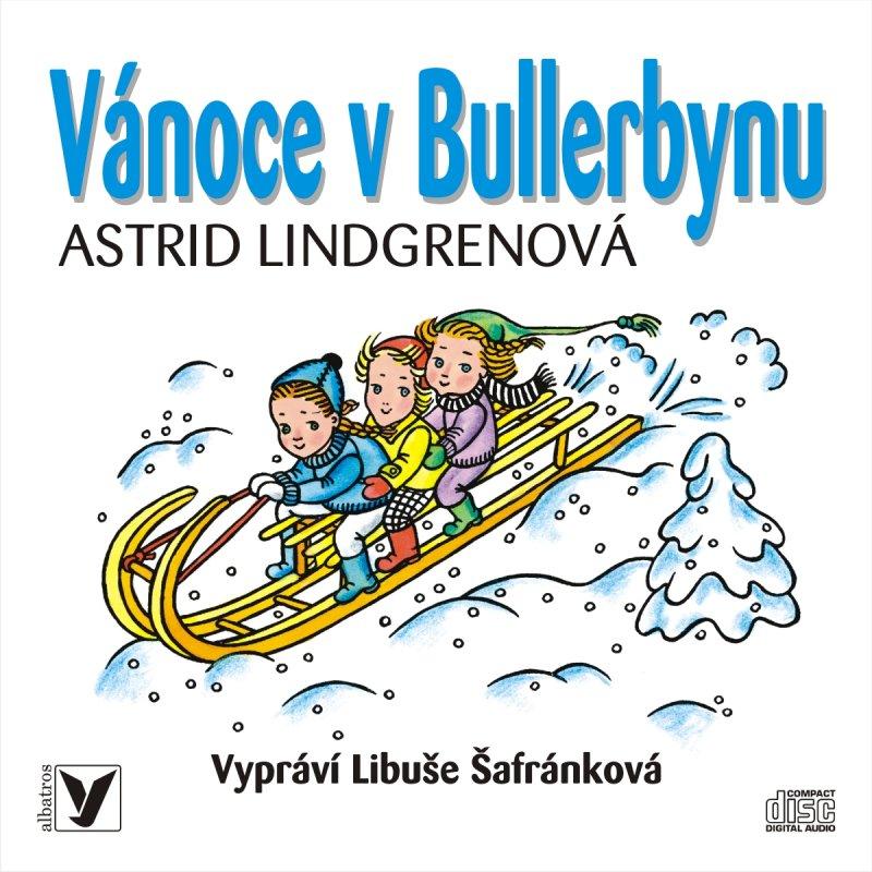 Kniha: Vánoce v Bullerbynu - Astrid Lindgrenová, Helena Zmatlíková, Libuše Šafránková