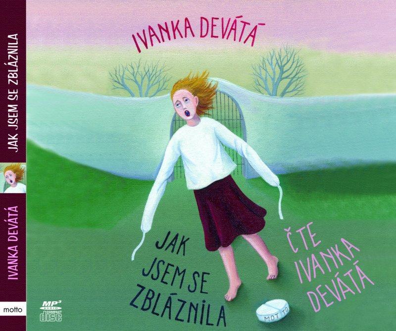 Kniha: Jak jsem se zbláznila - audiokniha - Ivanka Devátá