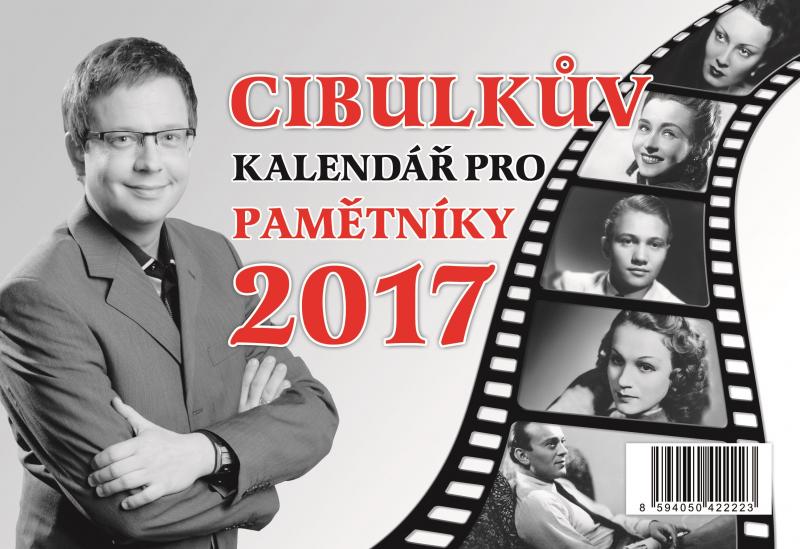 Kniha: Cibulkův kalendář pro pamětníky 2017 - Aleš Cibulka