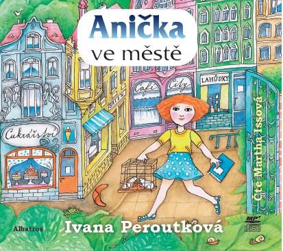 Kniha: Anička ve městě (audiokniha) - Ivana Peroutková