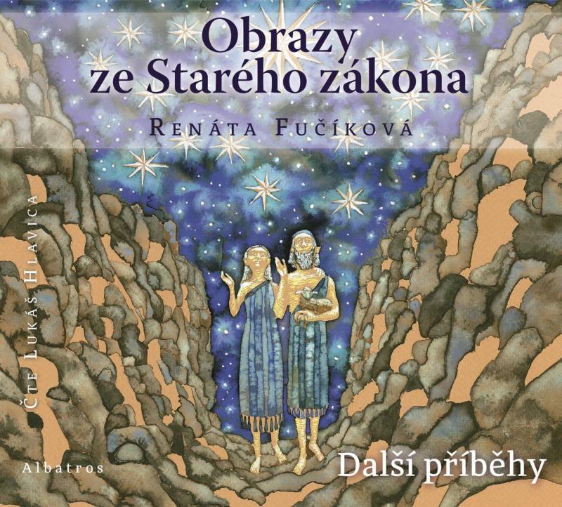 Kniha: Obrazy ze Starého zákona Další příběhy (audiokniha pro děti) - Renáta Fučíková