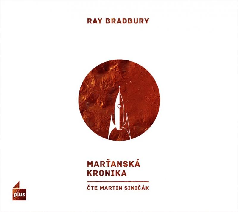 Kniha: Marťanská kronika (audiokniha) - Martin Siničák, Ray Bradbury
