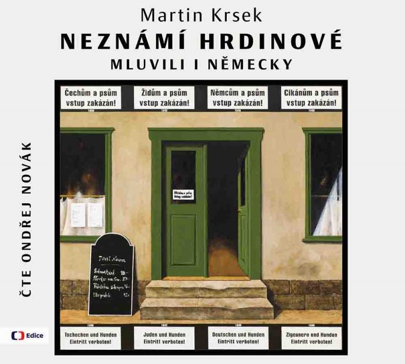 Kniha: Neznámí hrdinové  mluvili i německy (audiokniha) - Martin Krsek