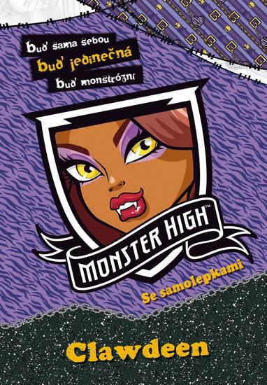 Kniha: Monster High - Clawdeen - Buď sama sebou, buď jedinečná, buď monstrózní - Mattel