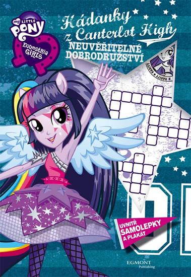 Kniha: My Little Ponny CZ - Hádanky z Canterlot High - Neuvěřitelné dobrodružství - Hasbro