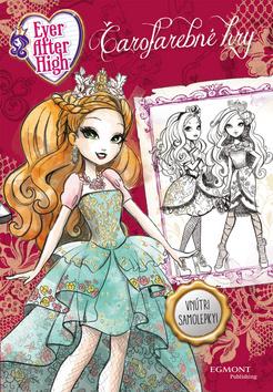 Kniha: Ever After High Čarofarebné hryautor neuvedený