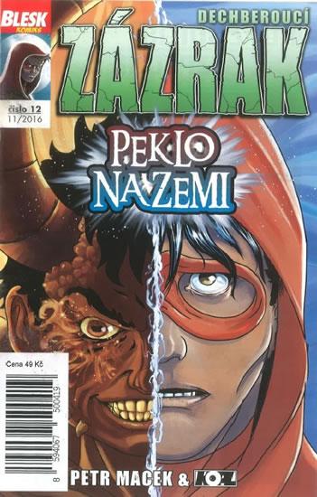 Kniha: Blesk komiks 12 - Dechberoucí zázrak - Peklo na zemi 11/2016 - Macek Petr, Kopl Petr