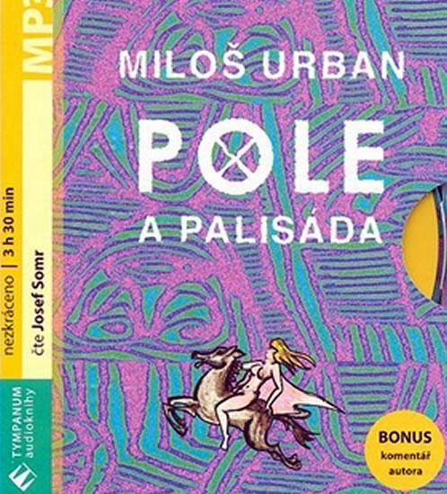 Kniha: Pole a palisáda - MP3 audiokniha - Urban Miloš