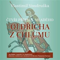 Kniha: Čtyři případy mladého Oldřicha z Chlumu (1x Audio na CD - MP3) - Vlastimil Vondruška