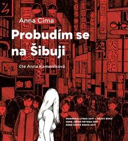 Kniha: Probudím se na Šibuji (1x Audio na CD - MP3) - Anna Cima