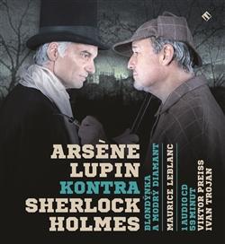 Kniha: Arsen Lupin kontra Sherlock Holmes [Audio na CD] - Maurice Leblanc