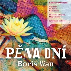 Kniha: Pěna dní [Audio na CD] - Boris Vian