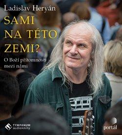 Kniha: Sami na této zemi? (1x Audio na CD - MP3) - Ladislav Heryán