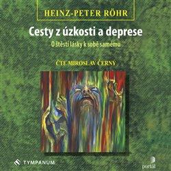 Kniha: Cesty z úzkosti a deprese (1x Audio na CD - MP3) - Heinz-Peter Röhr