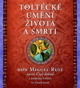 Toltécké umění života a smrti (2xaudio na cd - mp3)