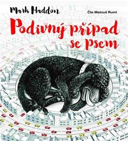 Kniha: Podivný případ se psem (1xaudio na cd - mp3) - Mark Haddon