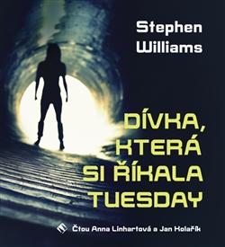 Kniha: Dívka, která si říkala Tuesday (1xaudio na cd - mp3) - Stephen Williams