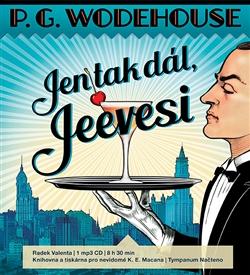 Kniha: Jen tak dál, Jeevesi (1xaudio na cd - mp3) - Pelham Grenvill Wodehouse