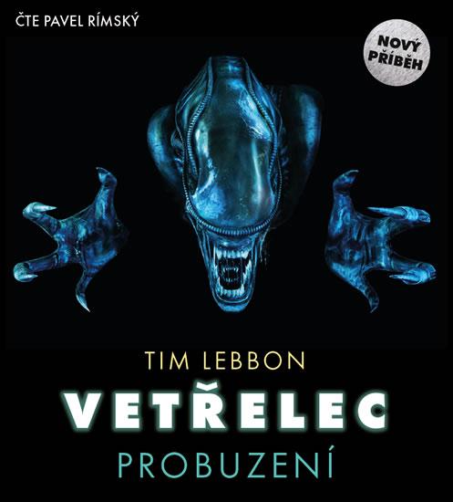 Kniha: Vetřelec  - Probuzení - CDmp3 (Čte Pavel Rímský) - Lebbon Tim