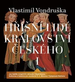 Kniha: Hříšní lidé Království českého I (4xaudio na cd - mp3) - Vlastimil Vondruška