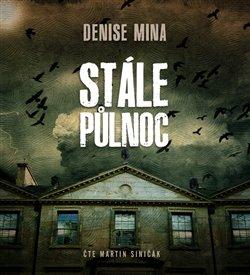 Kniha: Stále půlnoc (1x Audio na CD - MP3) - Denise Mina