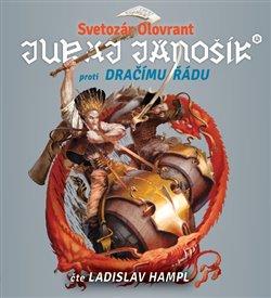 Kniha: Juraj Jánošík proti Dračímu řádu (1x Audio na CD - MP3) - Svetozár Olovrant