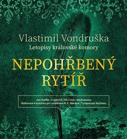 Kniha: Nepohřbený rytíř (1xaudio na cd - mp3) - Vlastimil Vondruška