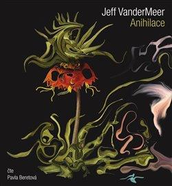 Kniha: Anihilace (1x Audio na CD - MP3) - Jeff VanderMeer