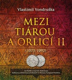 Kniha: Mezi tiárou a orlicí II. (2x Audio na CD - MP3) - Vlastimil Vondruška