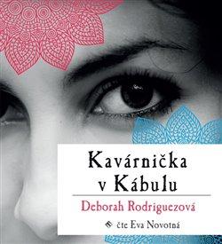 Kniha: Kavárnička v Kábulu (1x Audio na CD - MP3) - Deborah Rodriguezová