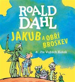 Kniha: Jakub a obří broskev (1x Audio na CD - MP3) - Roald Dahl