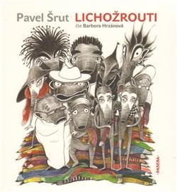 Kniha: Lichožrouti - CD - Pavel Šrut