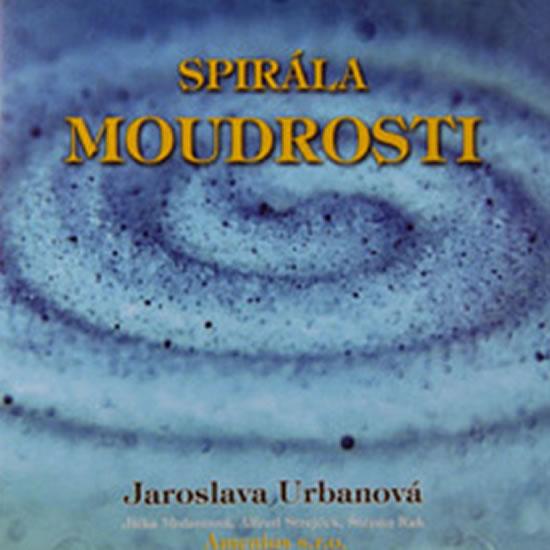 Kniha: Spirála moudrosti - CD - Urbanová Jaroslava