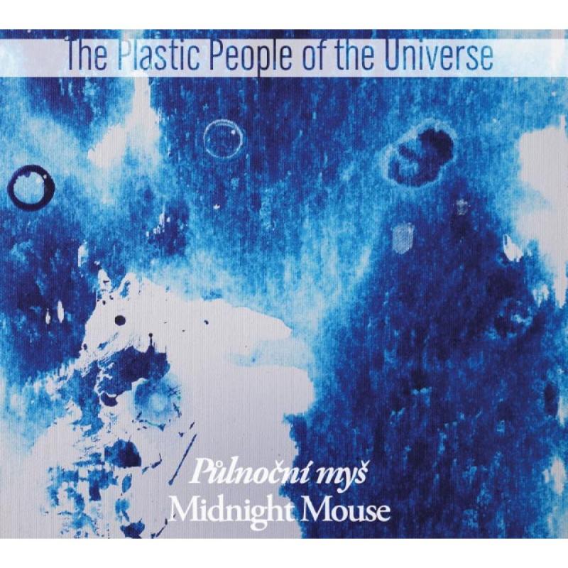 Kniha: Plastic People Of The Universe: Půlnoční myš - Plastic People of the Universe