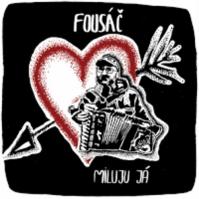 Fousáč: Miluju já