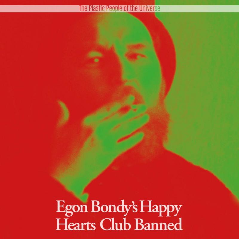 Kniha: Plastic People Of the Universe: Egon Bondy´s Happy Hearts Club Banned LP - Plastic People of the Universe