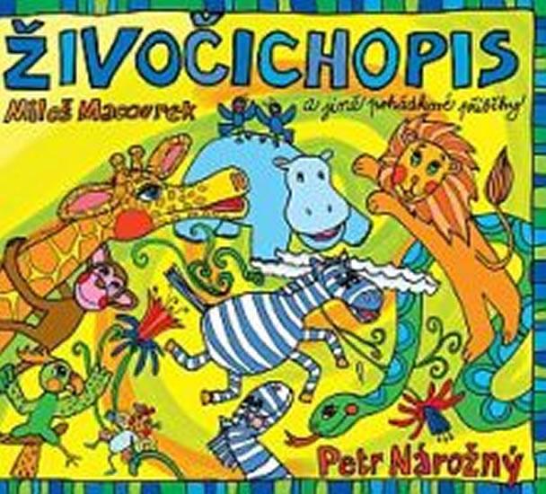 Kniha: Živočichopis a jiné pohádkové příběhy - CD (Čte Petr Nárožný) - Macourek Miloš