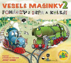 Kniha: Veselé mašinky 2 - pohádky z depa a KS - CD - Josef Somr