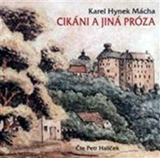 Kniha: Cikáni a jiná próza - CD mp3 - Mácha Karel Hynek