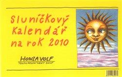 Kniha: Sluníčkový kalendář 2010 /stolní/ - Honza Volf