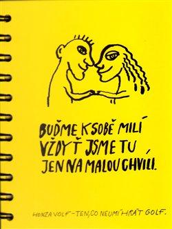 Kniha: Buďme k sobě milí - Volf, Honza