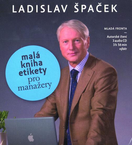 Kniha: Malá kniha etikety pro manažery - 3 CD - Špaček Ladislav