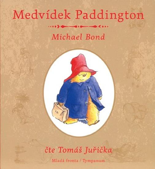 Kniha: Medvídek Paddington - CDmp3 (Čte Tomáš Juřička) - Bond Michael