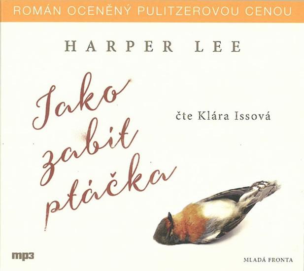 Kniha: Jako zabít ptáčka - CDmp3 (Čte Klára Issová) - Lee Harper