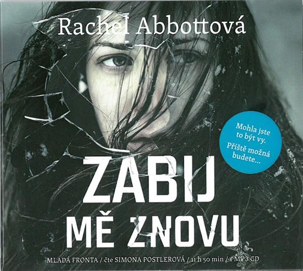 Kniha: Zabij mě znovu - CDmp3 (Čte Simona Postlerová) - Abbottová Rachel