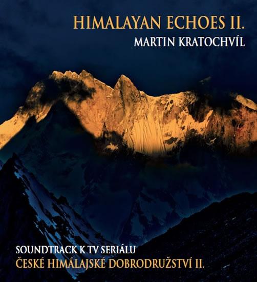 Kniha: České himálajské dobrodružství II. / Himalayan Echoes II. - CD - Kratochvíl Martin