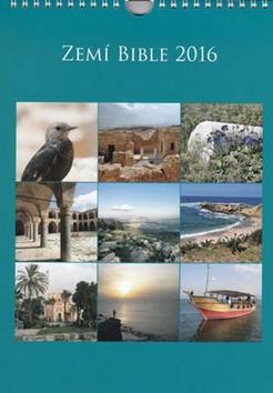 Kniha: Zemí Bible - nástěnný kalendář 2016autor neuvedený