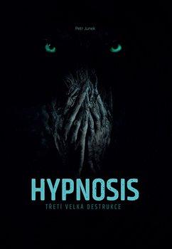 Kniha: Hypnosis - Junek, Petr