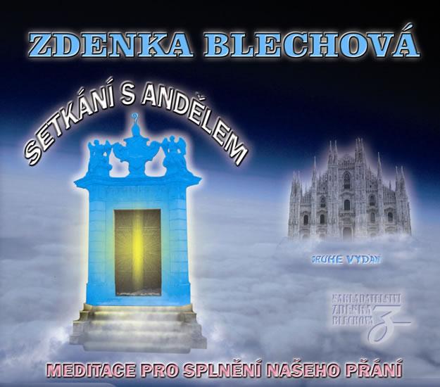 Kniha: Setkání s andělem - Meditace pro splnění našeho přání - CD - Blechová Zdenka